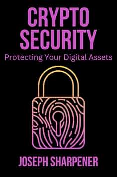 Crypto Asset Security Guide